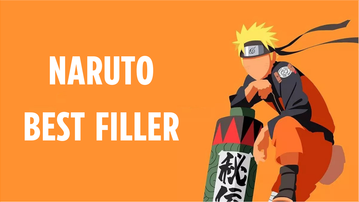 10 Best Naruto Filler Episodes: What Naruto Fillers Should I Watch?
